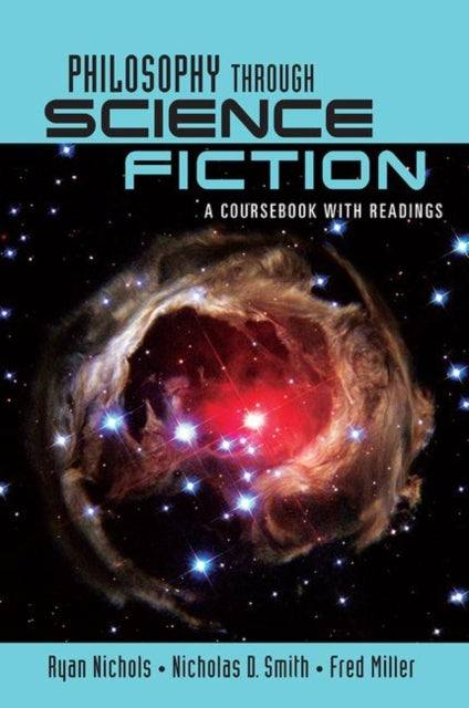 Book cover of: Philosophy Through Science Fiction. By: Ryan Nichols, Ryan Nichols: N