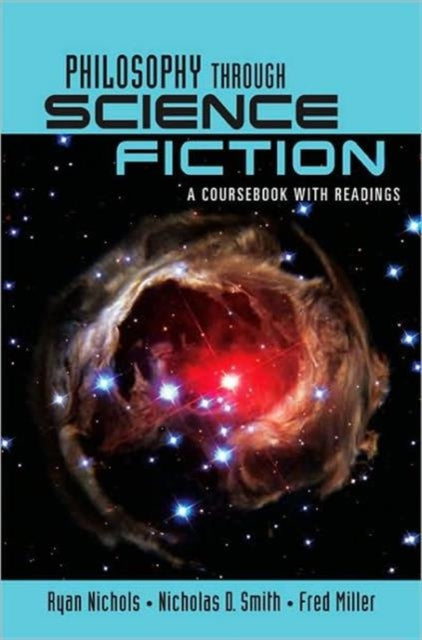 Book cover of: Philosophy Through Science Fiction. By: Ryan Nichols
