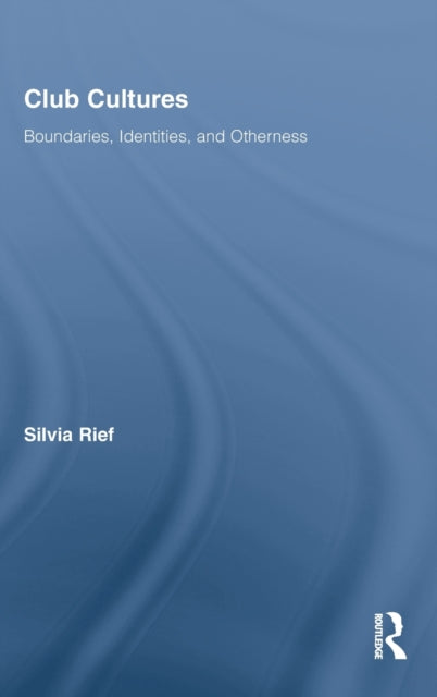 Book cover of: Club Cultures. By: Silvia Rief