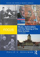 Book cover of: Focus: Music, Nationalism, and the Making of the New Europe. By: Philip Vilas Bohlman, Philip Bohlman