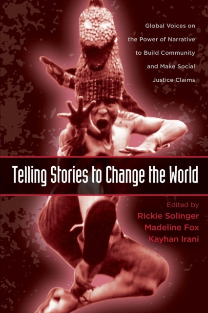 Book cover of: Telling Stories to Change the World. By: Solinger/Fox/Ir