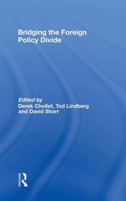 Book cover of: Bridging the Foreign Policy Divide. By: Derek Chollet
