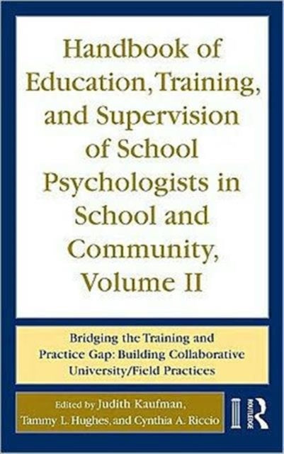 Book cover of: Handbook of Education, Training, and Supervision of School Psychologists in School and Community, Volume II. By: Enedina García-Vázquez
