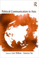 Book cover of: Political Communication in Asia. By: Lars Willnat: A
