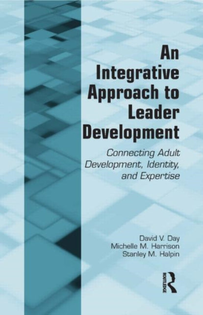 Book cover of: Integrative Approach to Leader Development. By: David V. Day