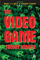 Book cover of: Video Game Theory Reader. By: Mark J. P. Wolf