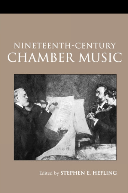 Book cover of: Nineteenth-Century Chamber Music