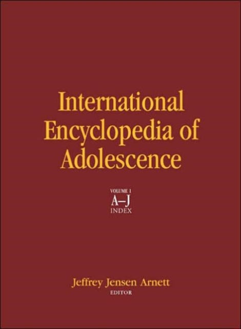 Book cover of: International Encyclopedia of Adolescence. By: Jeffrey Jensen Arnett
