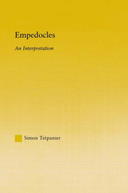 Book cover of: Empedocles. By: Simon Trepanier