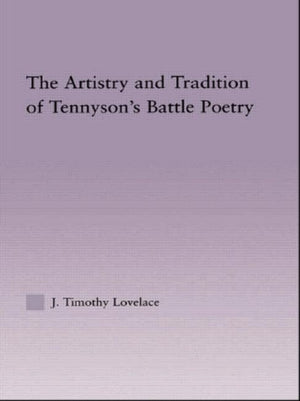 Artistry and Tradition of Tennyson's Battle Poetry