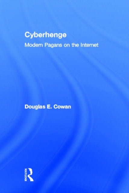Book cover of: Cyberhenge. By: Douglas E. Cowan