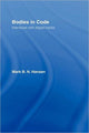 Book cover of: Bodies in Code. By: Mark B. N. Hansen