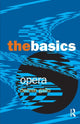 Book cover of: Opera: The Basics. By: Denise Gallo