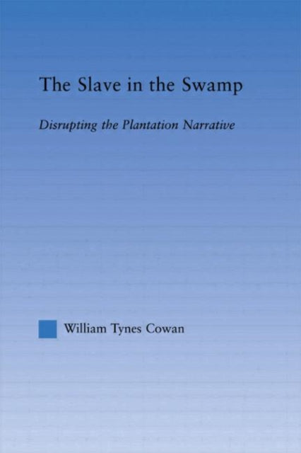 Book cover of: Slave in the Swamp. By: William Ty Cowa