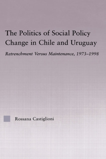Book cover of: Politics of Social Policy Change in Chile and Uruguay