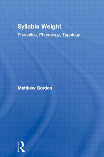 Book cover of: Syllable Weight. By: Matthew Gordon