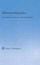 Book cover of: Different Dispatches. By: David T. Humphries