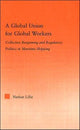Book cover of: Global Union for Global Workers