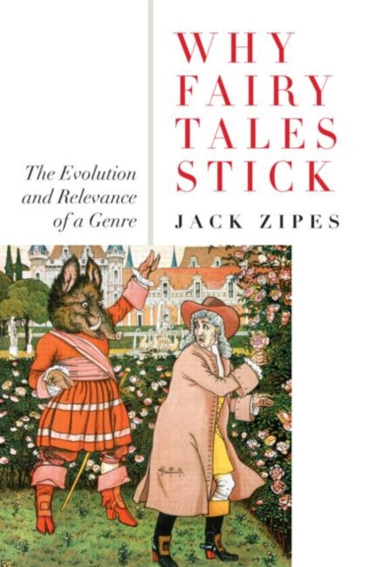 Book cover of: Why Fairy Tales Stick. By: Jack David Zipes