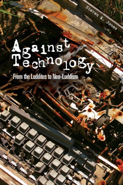 Book cover of: Against Technology