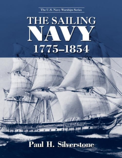Book cover of: Sailing Navy, 1775-1854. By: Paul H. Silverstone