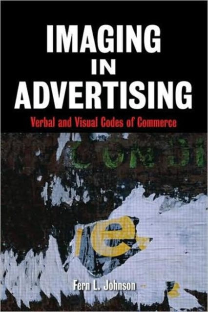 Book cover of: Imaging in Advertising. By: Fern L. Johnson, Fern L Johnson