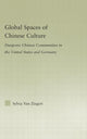 Book cover of: Global Spaces of Chinese Culture. By: Sylvia Van Ziegert