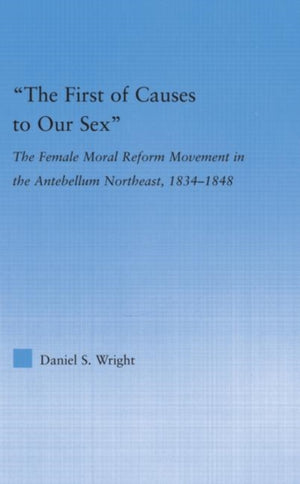 First of Causes to Our Sex