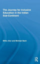 Book cover of: Journey for Inclusive Education in the Indian Sub-Continent. By: Mithu Alur