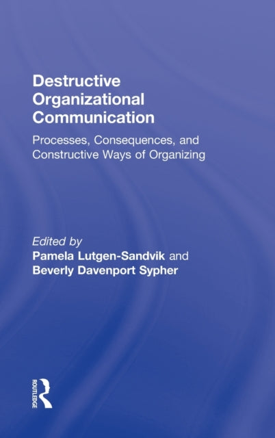 Book cover of: Destructive Organizational Communication