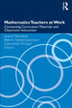 Book cover of: Mathematics Teachers at Work. By: Janine Remillard