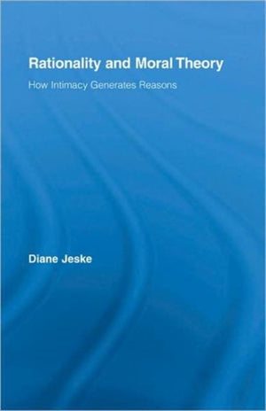 Rationality and Moral Theory