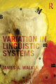 Book cover of: Variation in Linguistic Systems. By: James A. Walker