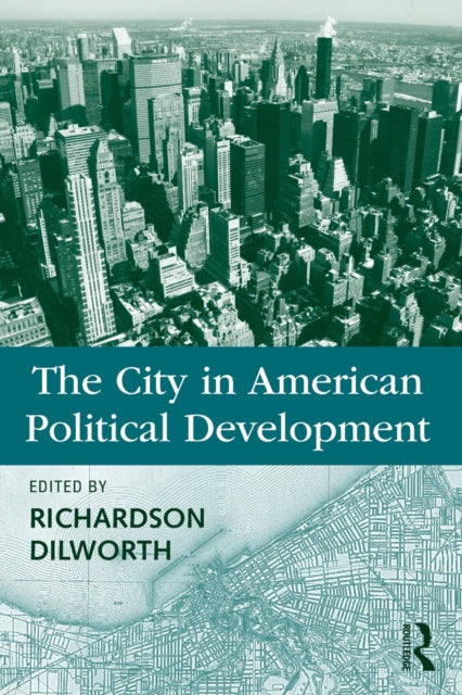 Book cover of: City in American Political Development