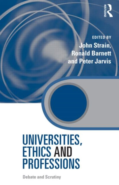 Book cover of: Universities, Ethics and Professions