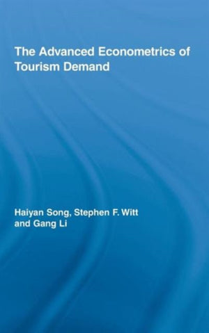 Advanced Econometrics of Tourism Demand