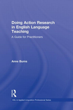 Doing Action Research in English Language Teaching