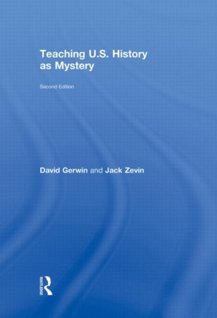 Book cover of: Teaching U.S. History as Mystery. By: David Gerwin