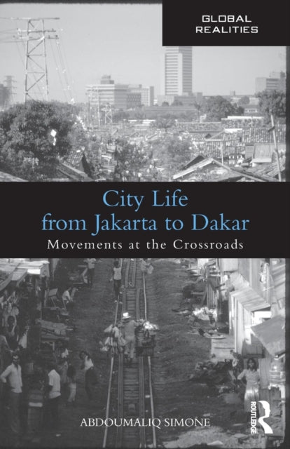 Book cover of: City Life from Jakarta to Dakar. By: A. M. Simone
