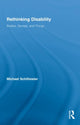 Book cover of: Rethinking Disability. By: Michael W. J. Schillmeier