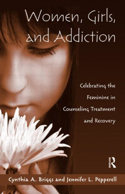 Book cover of: Women, Girls, and Addiction. By: Cynthia A. Briggs