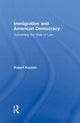 Book cover of: Immigration and American Democracy. By: Robert E. Koulish