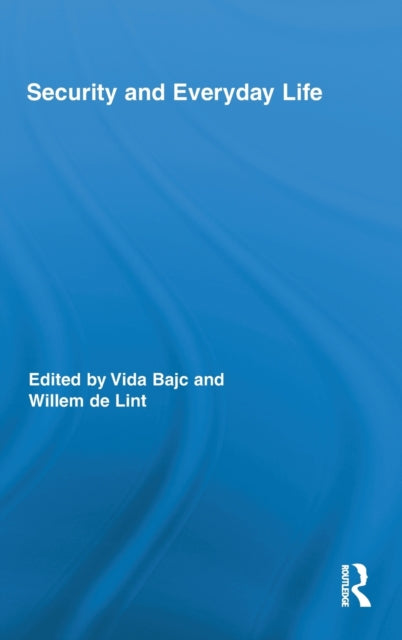 Book cover of: Security and Everyday Life. By: Vida Bajc