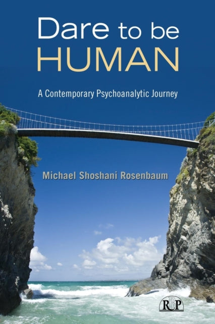 Book cover of: Dare to Be Human. By: Michael Rosenbaum