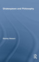 Book cover of: Shakespeare and Philosophy. By: Stewart, Stanley