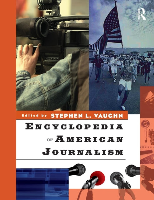 Book cover of: Encyclopedia of American Journalism. By: Stephen L. Vaughn