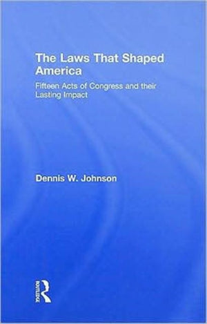 The Laws That Shaped America