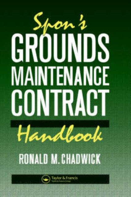 Book cover of: Spon's Grounds Maintenance Contract Handbook. By: Mr R M Chadwick