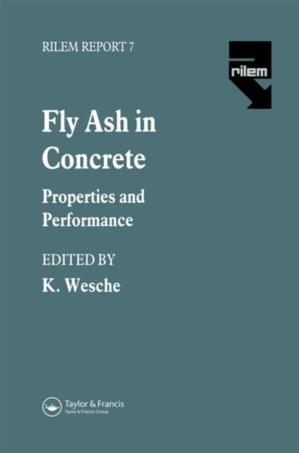 Book cover of: Fly Ash in Concrete. By: K. Wesche