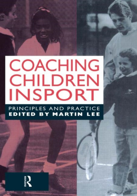 Book cover of: Coaching Children in Sport